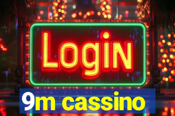 9m cassino